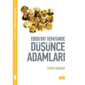 Edebiyat Gemisinde Düşünce Adamları - Ferhat Özbadem