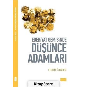 Edebiyat Gemisinde Düşünce Adamları - Ferhat Özbadem