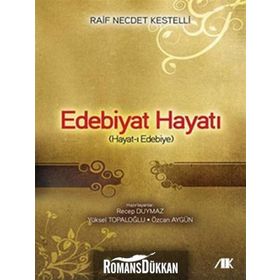 EDEBIYAT HAYATI RAIF NECDET KESTELLI - RECEP DUYMAZ;YÜKSEL TOPALOĞLU;ÖZCAN AYGÜN