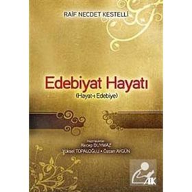 EDEBIYAT HAYATI RAIF NECDET KESTELLI - RECEP DUYMAZ;YÜKSEL TOPALOĞLU;ÖZCAN AYGÜN