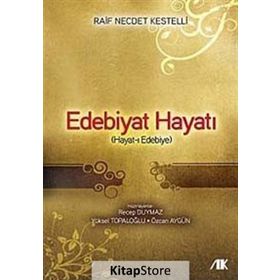 EDEBIYAT HAYATI RAIF NECDET KESTELLI - RECEP DUYMAZ;YÜKSEL TOPALOĞLU;ÖZCAN AYGÜN