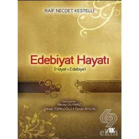 EDEBIYAT HAYATI RAIF NECDET KESTELLI - RECEP DUYMAZ;YÜKSEL TOPALOĞLU;ÖZCAN AYGÜN