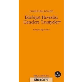Edebiyat Heveslisi Gençlere Tavsiyeler - Charles Baudelaire
