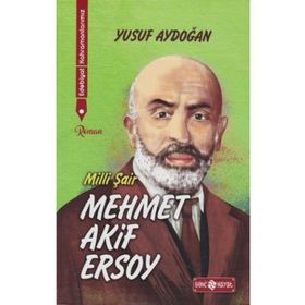 Edebiyat Kahramanlarımız 1 - Mehmet Akif Ersoy - Yusuf Aydoğan