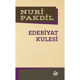 Edebiyat Kulesi - Nuri Pakdil