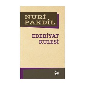 Edebiyat Kulesi - Nuri Pakdil