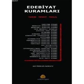 EDEBIYAT KURAMLARI TANIM - TENKIT - TAHLIL - ALI İHSAN KOLCU
