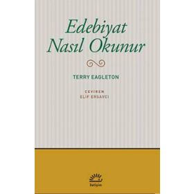 Edebiyat Nasıl Okunur - Terry Eagleton