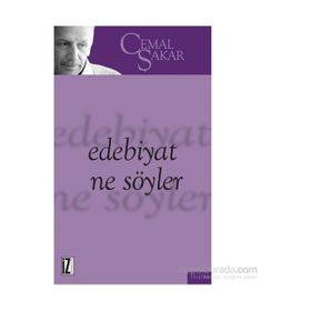 Edebiyat Ne Söyler - Cemal Şakar