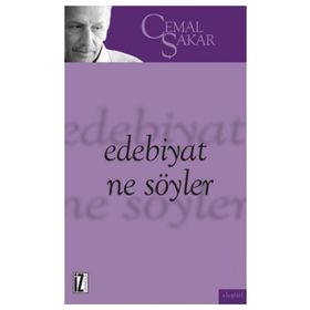 Edebiyat Ne Söyler - Cemal Şakar