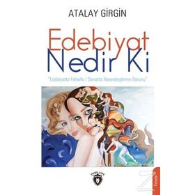 Edebiyat Nedir Ki - Atalay Girgin