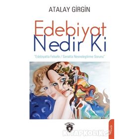 Edebiyat Nedir Ki - Atalay Girgin