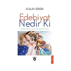 Edebiyat Nedir Ki - Atalay Girgin