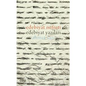 Edebiyat Nefreti Edebiyat Yazıları - Ahmet Sarı