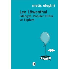 Edebiyat, Popüler Kültür ve Toplum - Leo Löwenthal