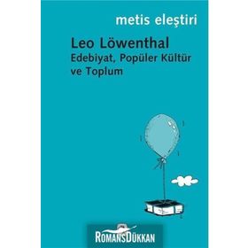 Edebiyat, Popüler Kültür ve Toplum - Leo Löwenthal