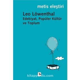 Edebiyat, Popüler Kültür ve Toplum - Leo Löwenthal