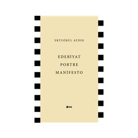 Edebiyat Portre Manifesto - Ertuğrul Aydın