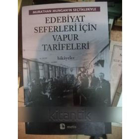 Edebiyat Seferleri İçin Vapur Tarifeleri - Murathan Mungan