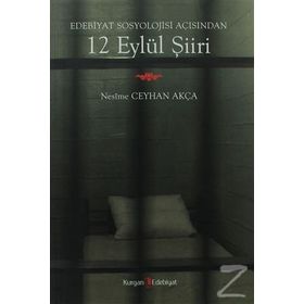 Edebiyat Sosyolojisi Açısından 12 Eylül Şiiri - Nesime Ceyhan Akça