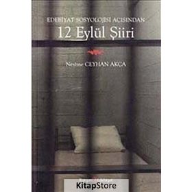 Edebiyat Sosyolojisi Açısından 12 Eylül Şiiri - Nesime Ceyhan Akça