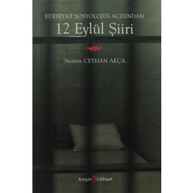 Edebiyat Sosyolojisi Açısından 12 Eylül Şiiri - Nesime Ceyhan Akça