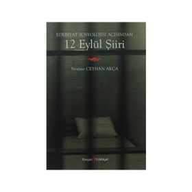 Edebiyat Sosyolojisi Açısından 12 Eylül Şiiri - Nesime Ceyhan Akça