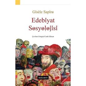 Edebiyat Sosyolojisi - Gisele Sapiro