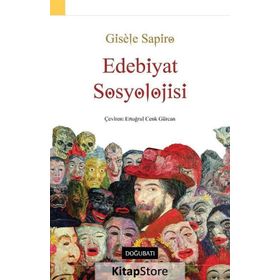 Edebiyat Sosyolojisi - Gisele Sapiro