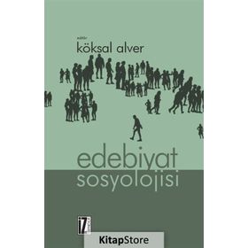 EDEBIYAT SOSYOLOJISI - KÖKSAL ALVER