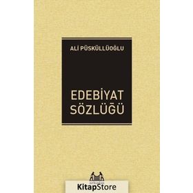 Edebiyat Sözlüğü - Ali Püsküllüoğlu