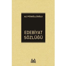Edebiyat Sözlüğü - Ali Püsküllüoğlu