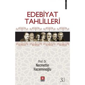 EDEBIYAT TAHLILLERI - NECMETTIN HACIEMİNOĞLU