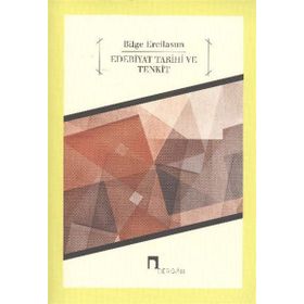 EDEBIYAT TARIHI VE TENKIT - BILGE ERCILASUN