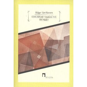EDEBIYAT TARIHI VE TENKIT - BILGE ERCILASUN