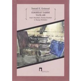 Edebiyat Tarihi Yazıları - İsmail E. Erünsal
