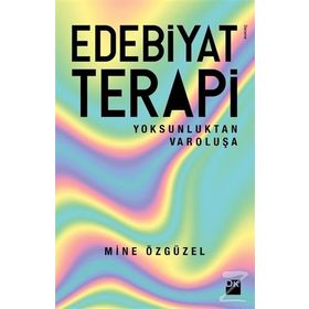 Edebiyat Terapi / Mine Özgüzel