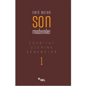 Edebiyat Üzerine Denemeler 1 Son Modernler-Sel Yayıncılık