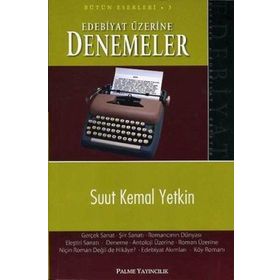 EDEBIYAT ÜZERİNE DENEMELER - SUUT KEMAL YETKIN