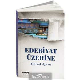 Edebiyat Üzerine - Gürsel Aytaç