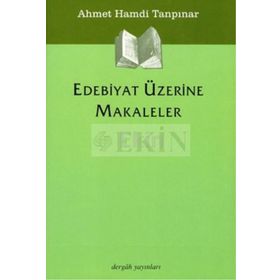 Edebiyat Üzerine Makaleler - Ahmet Hamdi Tanpınar