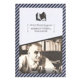 Edebiyat Üzerine Makaleler - Ahmet Hamdi Tanpınar