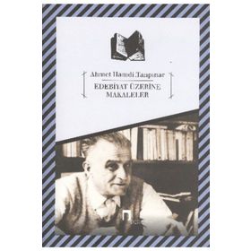 Edebiyat Üzerine Makaleler - Ahmet Hamdi Tanpınar