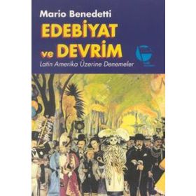 Edebiyat ve Devrim - Mario Benedetti