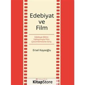 Edebiyat ve Film - Ersel Kayaoğlu