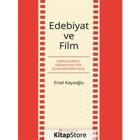Edebiyat ve Film - Ersel Kayaoğlu