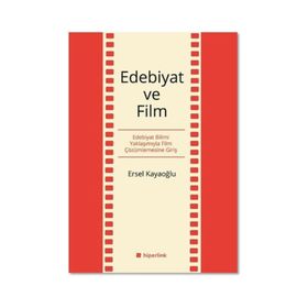 Edebiyat ve Film - Ersel Kayaoğlu