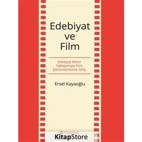 Edebiyat ve Film - Ersel Kayaoğlu