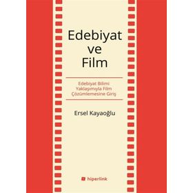 Edebiyat ve Film - Ersel Kayaoğlu