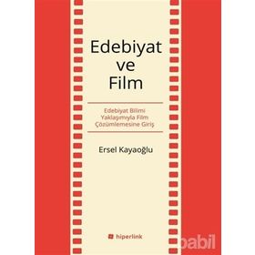 Edebiyat ve Film - Ersel Kayaoğlu
